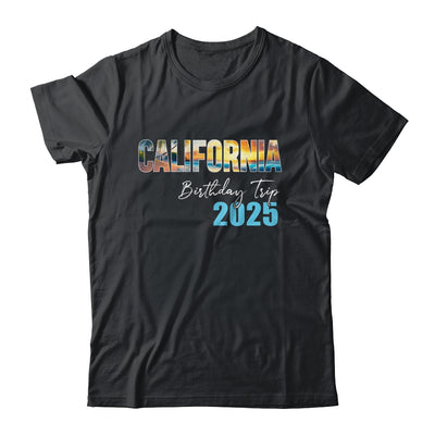 California Birthday Trip 2025 Vacation Party Crew Cruise Shirt & Tank Top | teecentury