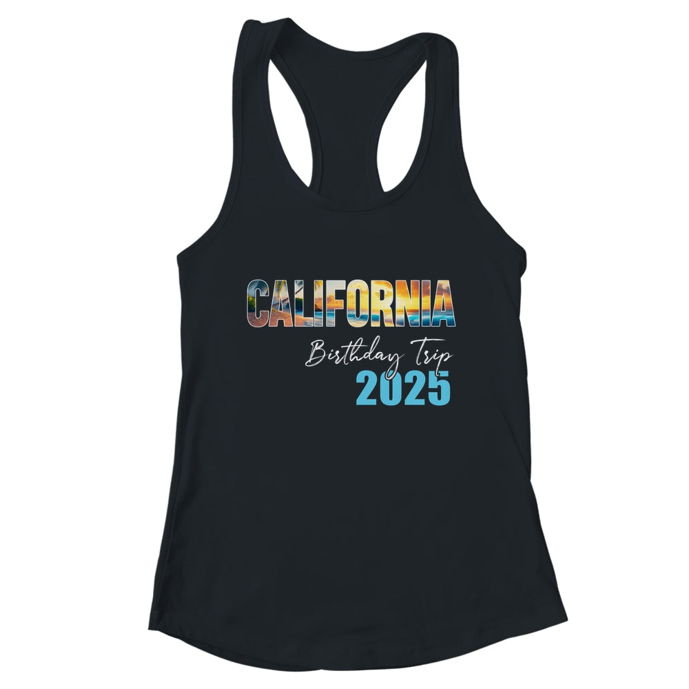 California Birthday Trip 2025 Vacation Party Crew Cruise Shirt & Tank Top | teecentury