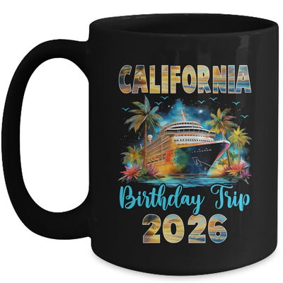 California Birthday Trip 2026 Birthday Cruise Party Vacation Mug | teecentury