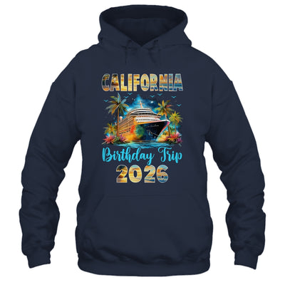 California Birthday Trip 2026 Birthday Cruise Party Vacation Shirt & Tank Top | teecentury