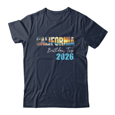California Birthday Trip 2026 Vacation Party Crew Cruise Shirt & Tank Top | teecentury