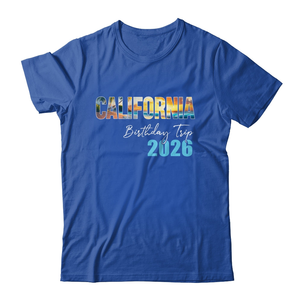 California Birthday Trip 2026 Vacation Party Crew Cruise Shirt & Tank Top | teecentury