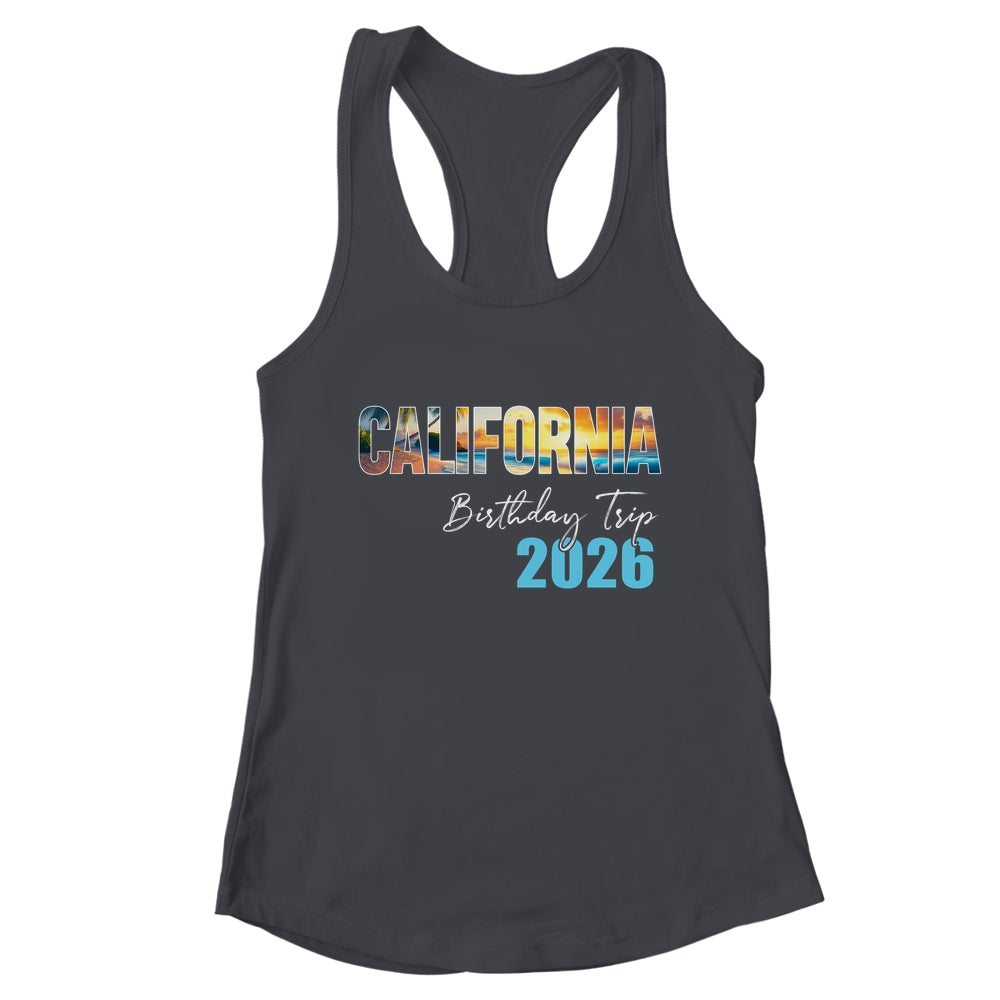 California Birthday Trip 2026 Vacation Party Crew Cruise Shirt & Tank Top | teecentury