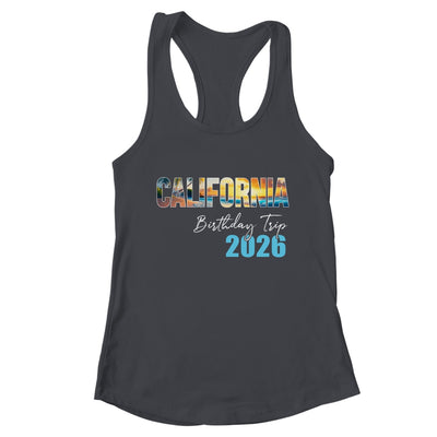California Birthday Trip 2026 Vacation Party Crew Cruise Shirt & Tank Top | teecentury