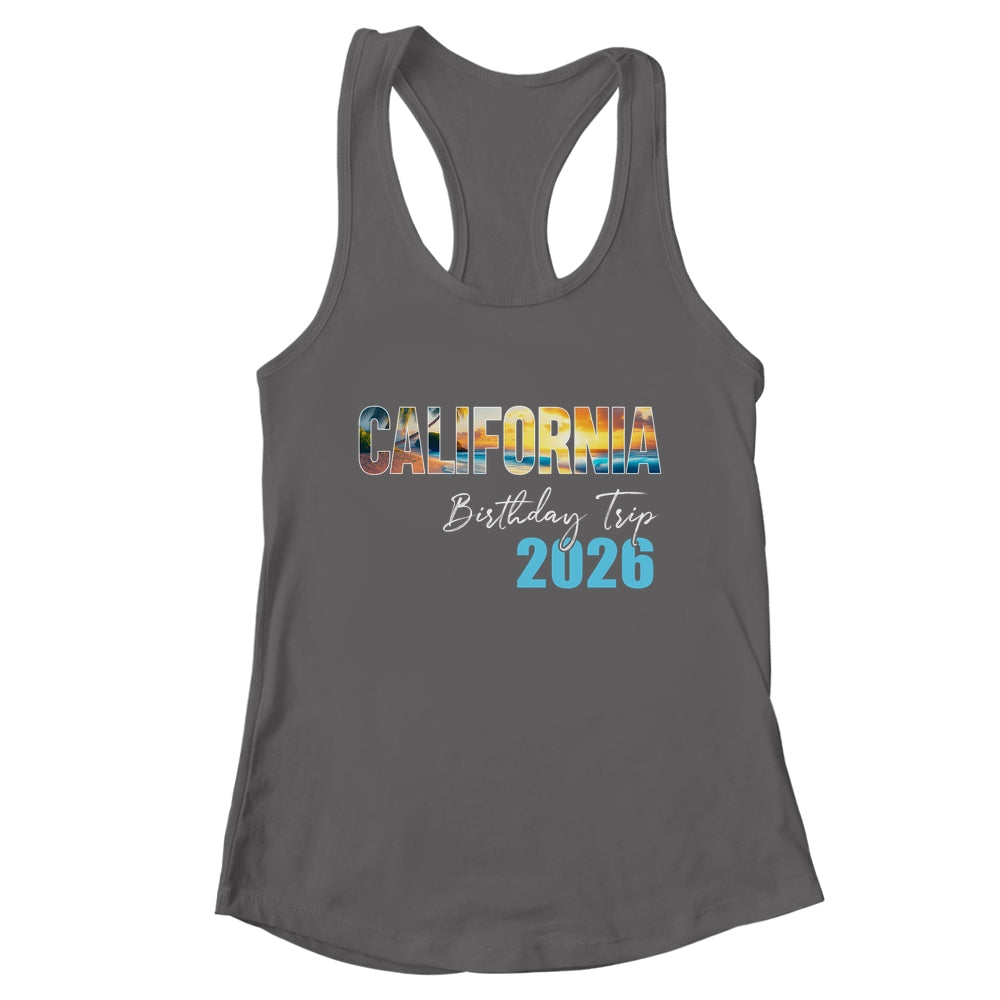 California Birthday Trip 2026 Vacation Party Crew Cruise Shirt & Tank Top | teecentury