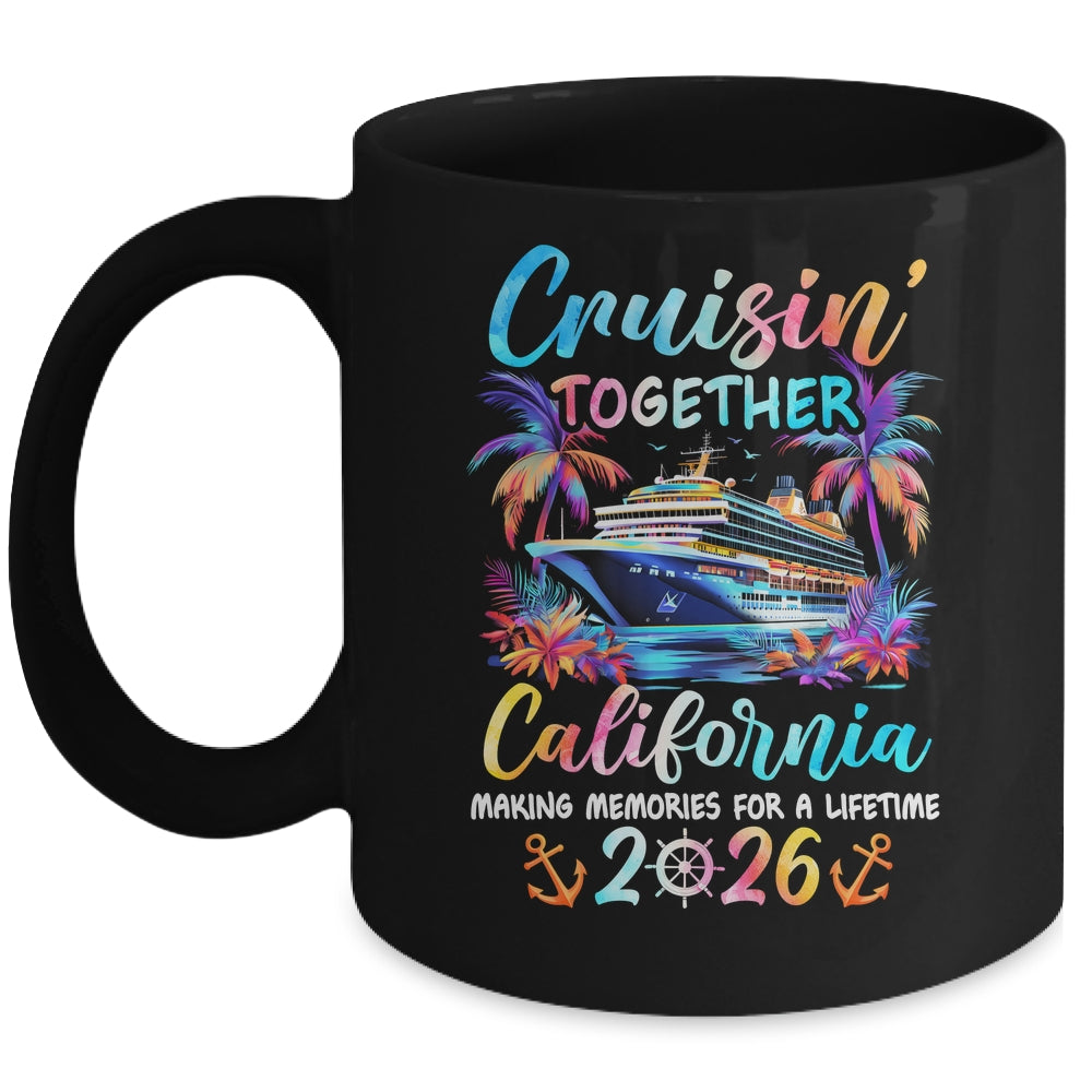 California Cruise 2026 Family Cruisin' Vacation Together Mug | teecentury