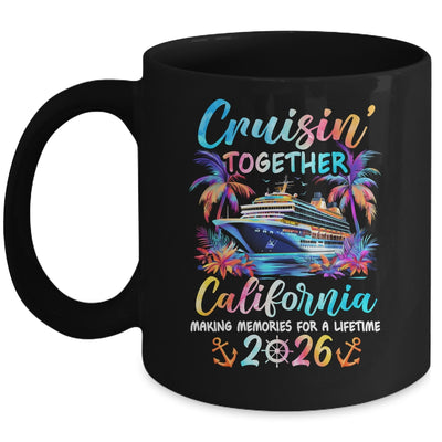 California Cruise 2026 Family Cruisin' Vacation Together Mug | teecentury