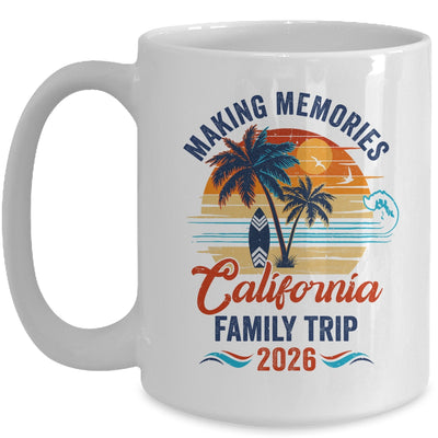California Family Vacation 2026 Making Memories Trip Mug | teecentury
