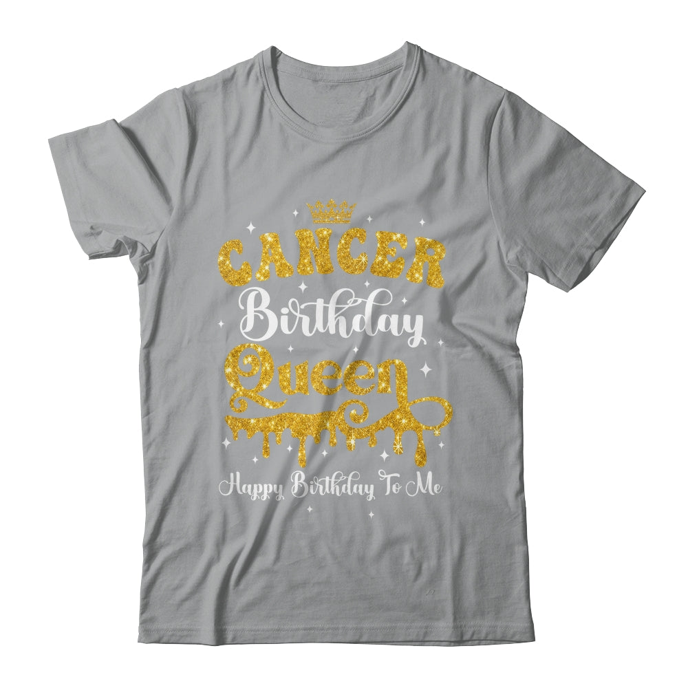 Cancer Birthday Queen Happy Birthday To Me Women Shirt & Tank Top | teecentury