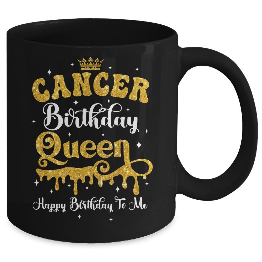 Cancer Birthday Queen Happy Birthday To Me Women Mug | teecentury