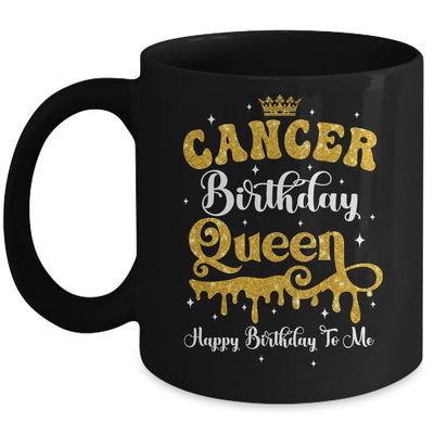 Cancer Birthday Queen Happy Birthday To Me Women Mug | teecentury