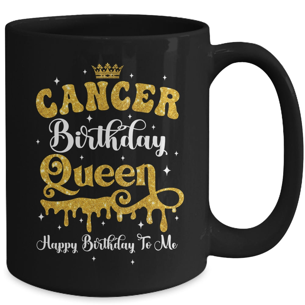 Cancer Birthday Queen Happy Birthday To Me Women Mug | teecentury