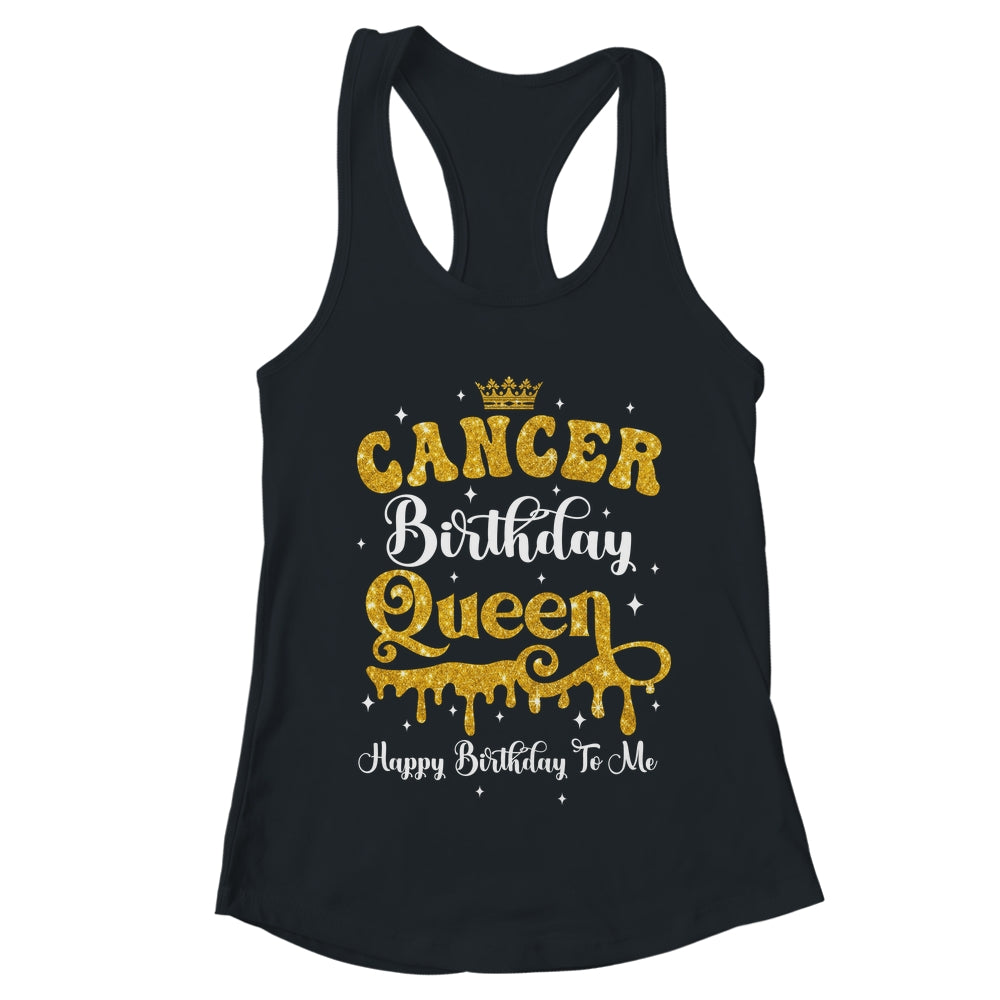 Cancer Birthday Queen Happy Birthday To Me Women Shirt & Tank Top | teecentury