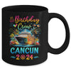 Cancun 2024 Vacation Birthday Crew Trip Matching Group Mug | teecentury
