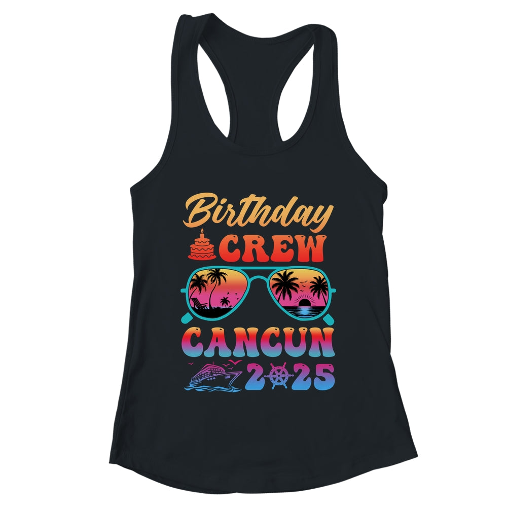 Cancun Birthday Crew Vacation Cruise 2025 Summer Trip Group Shirt & Tank Top | teecentury