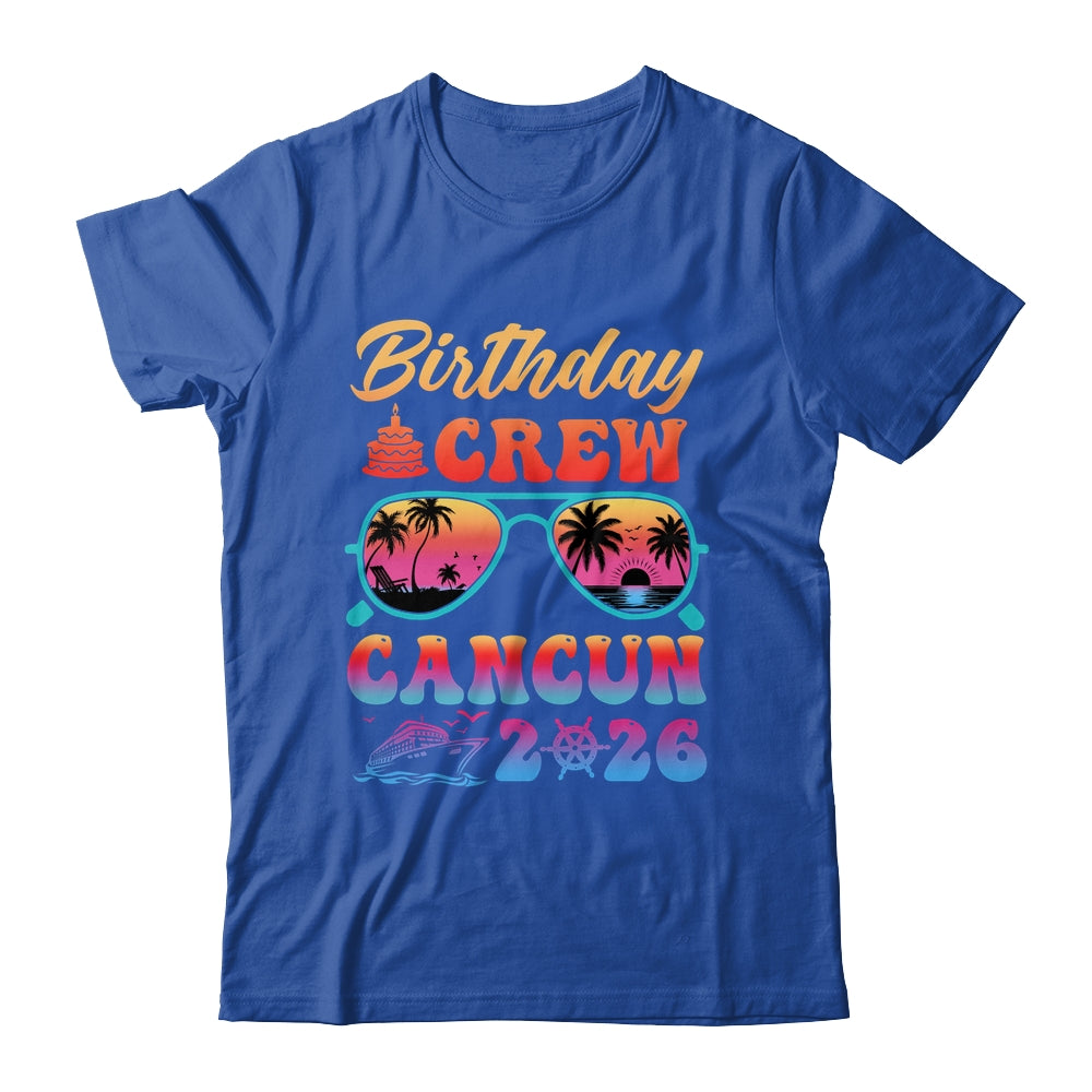 Cancun Birthday Crew Vacation Cruise 2026 Summer Trip Group Shirt & Tank Top | teecentury