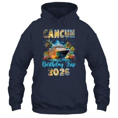 Cancun Birthday Trip 2026 Birthday Cruise Party Vacation Shirt & Tank Top | teecentury