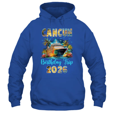 Cancun Birthday Trip 2026 Birthday Cruise Party Vacation Shirt & Tank Top | teecentury