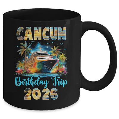Cancun Birthday Trip 2026 Family Birthday Cruise Vacation Mug | teecentury