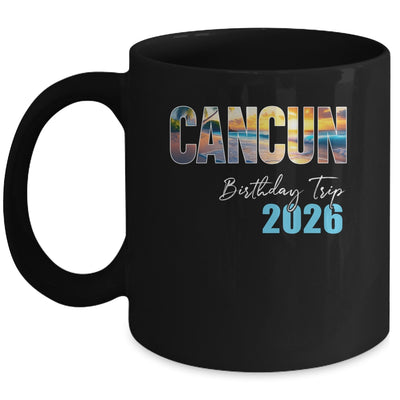 Cancun Birthday Trip 2026 Vacation Party Crew Cruise Mug | teecentury