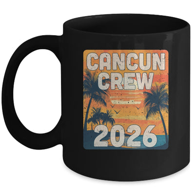Cancun Crew 2026 Vacation Matching Group Travelers Trip Mug | teecentury