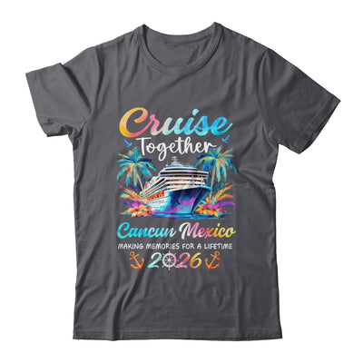Cancun Cruise 2026 Family Vacation Cruisin’ Together Shirt & Tank Top | teecentury