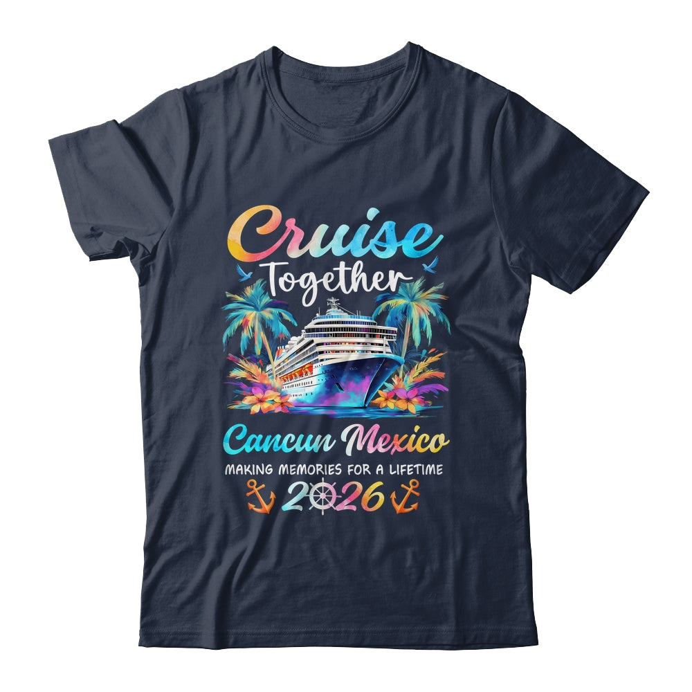 Cancun Cruise 2026 Family Vacation Cruisin’ Together Shirt & Tank Top | teecentury
