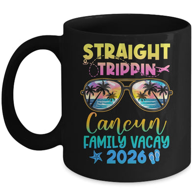 Cancun Family Vacay Vacation 2026 Straight Trippin Mug | teecentury