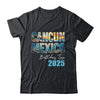 Cancun Mexico Birthday Trip 2025 Vacation Party Crew Cruise Shirt & Tank Top | teecentury