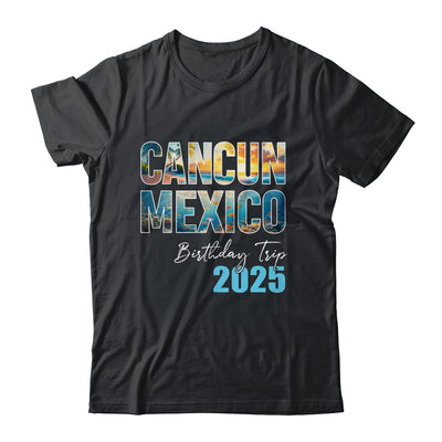 Cancun Mexico Birthday Trip 2025 Vacation Party Crew Cruise Shirt & Tank Top | teecentury