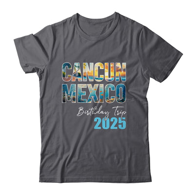 Cancun Mexico Birthday Trip 2025 Vacation Party Crew Cruise Shirt & Tank Top | teecentury