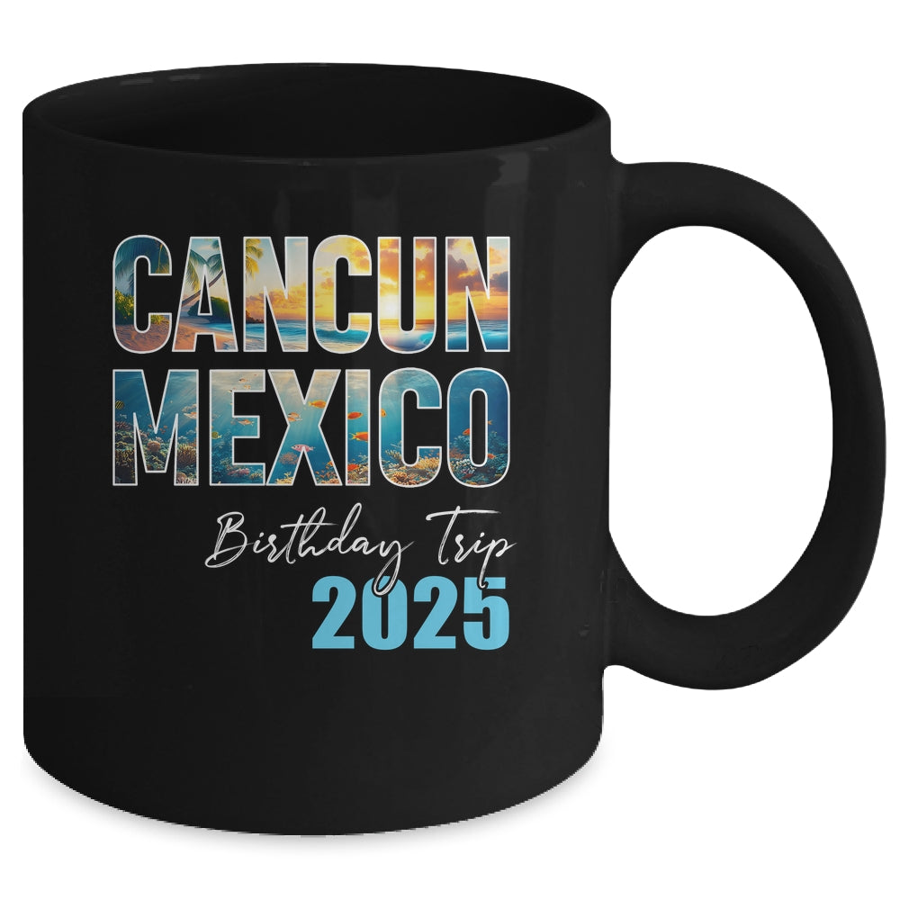 Cancun Mexico Birthday Trip 2025 Vacation Party Crew Cruise Mug | teecentury