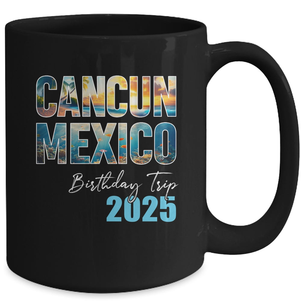 Cancun Mexico Birthday Trip 2025 Vacation Party Crew Cruise Mug | teecentury