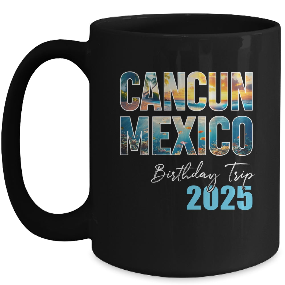 Cancun Mexico Birthday Trip 2025 Vacation Party Crew Cruise Mug | teecentury