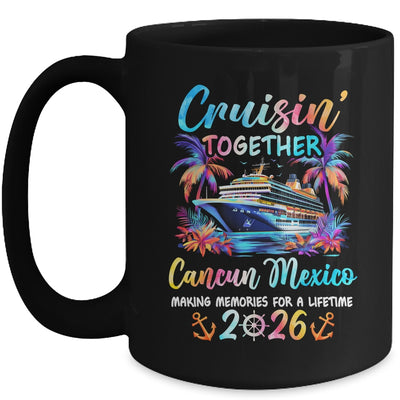 Cancun Mexico Cruise 2026 Family Cruisin' Vacation Together Mug | teecentury