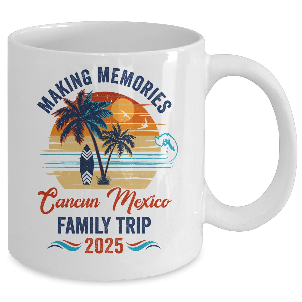 Cancun Mexico Family Vacation 2025 Making Memories Together Trip Mug | teecentury