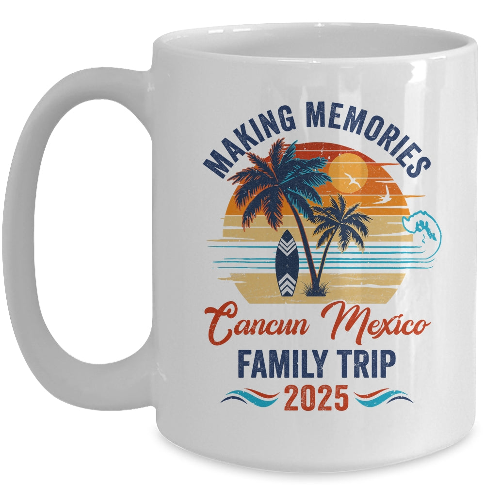 Cancun Mexico Family Vacation 2025 Making Memories Together Trip Mug | teecentury