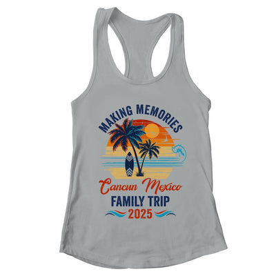 Cancun Mexico Family Vacation 2025 Making Memories Together Trip Shirt & Tank Top | teecentury