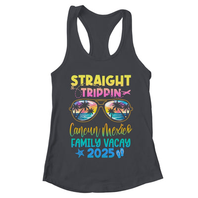 Cancun Mexico Family Vacay Vacation 2025 Straight Trippin Shirt & Tank Top | teecentury