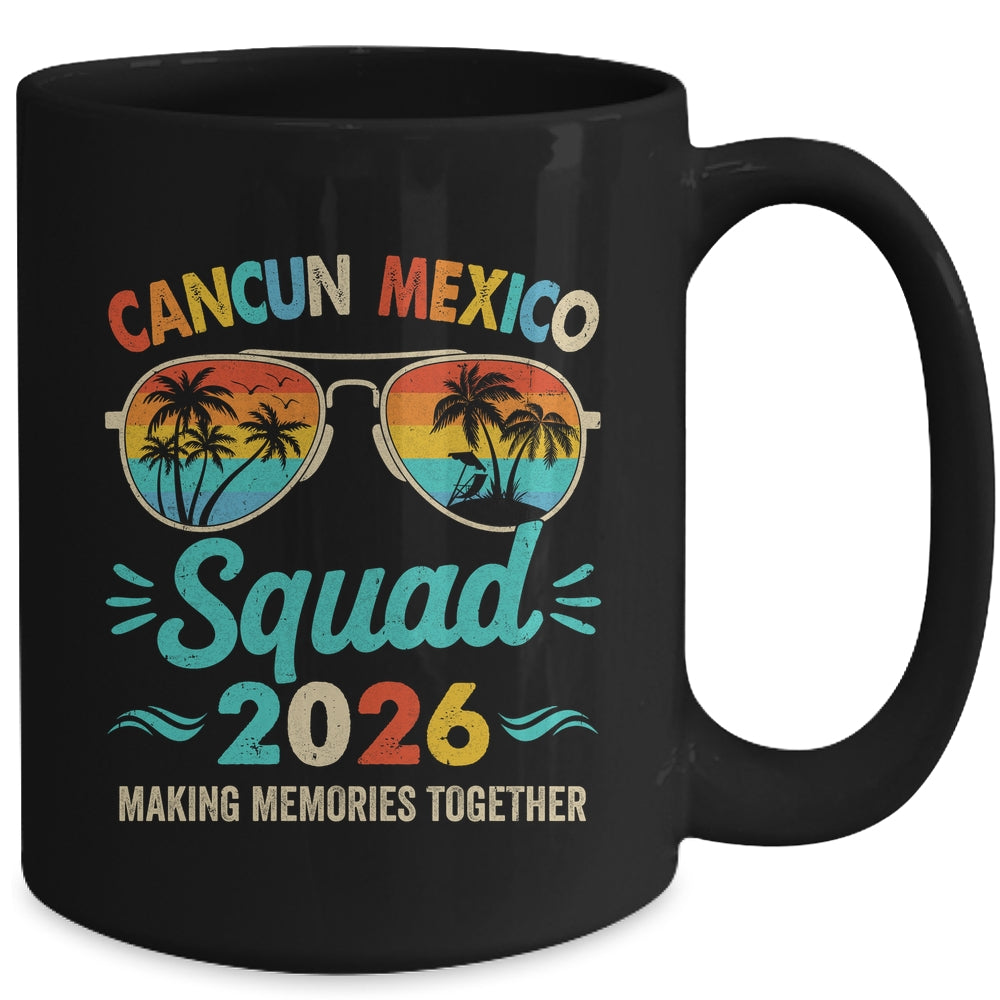 Cancun Mexico Squad 2026 Vacation Friends Family Matching Group Mug | teecentury