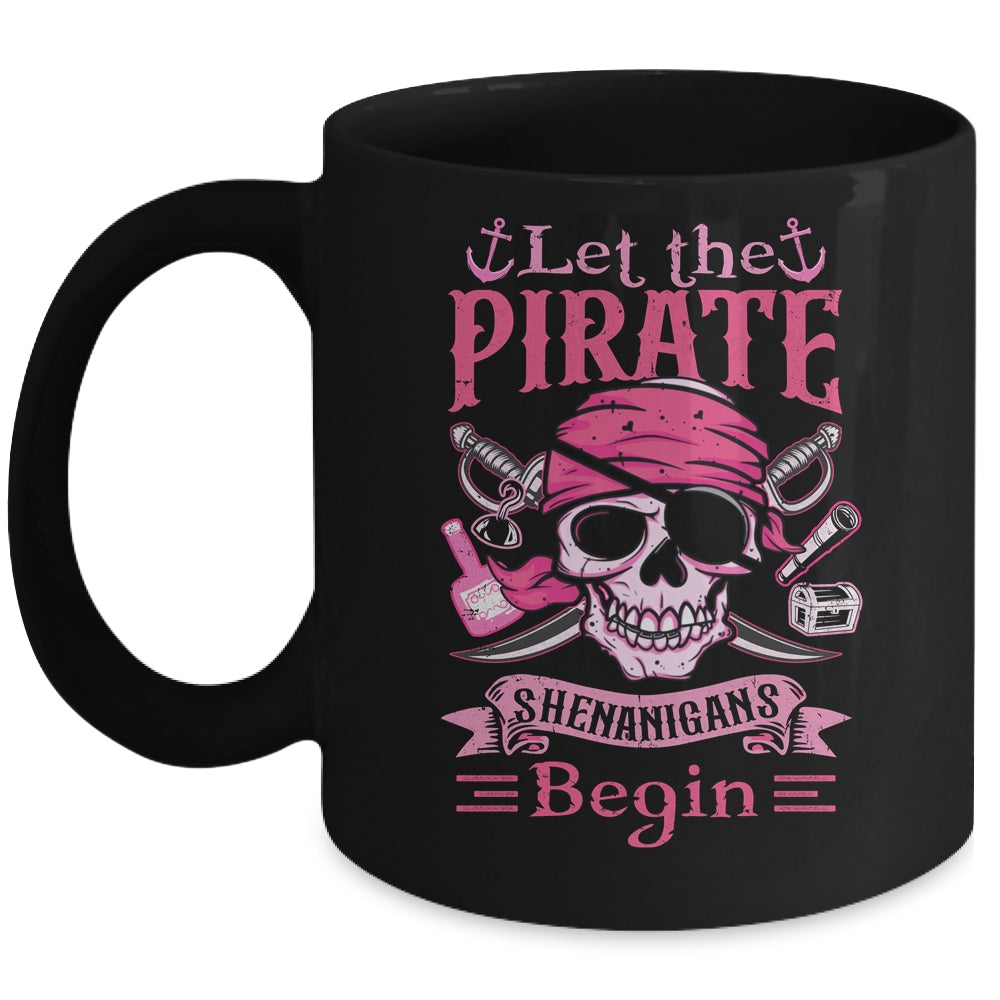 Captain Pirate Let The Pirate Shenanigans Begin Funny Mug | teecentury