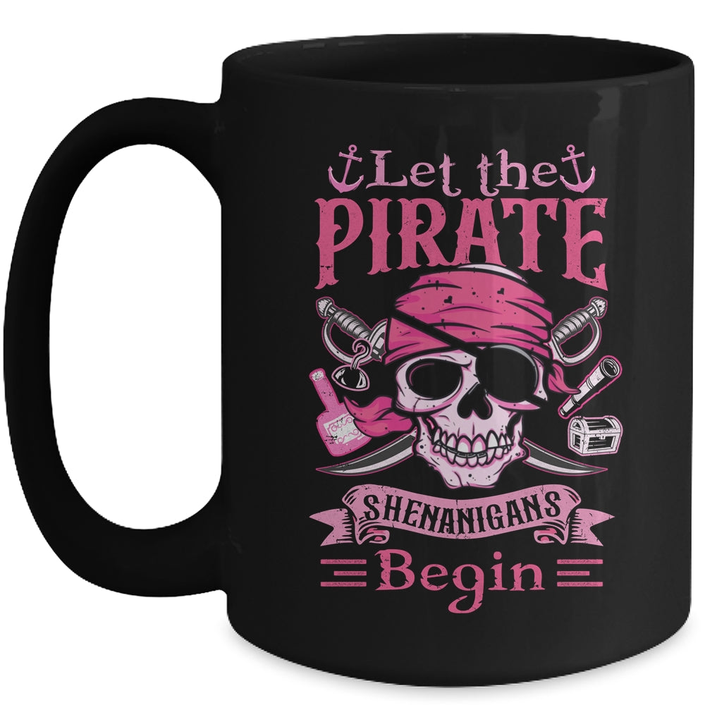 Captain Pirate Let The Pirate Shenanigans Begin Funny Mug | teecentury