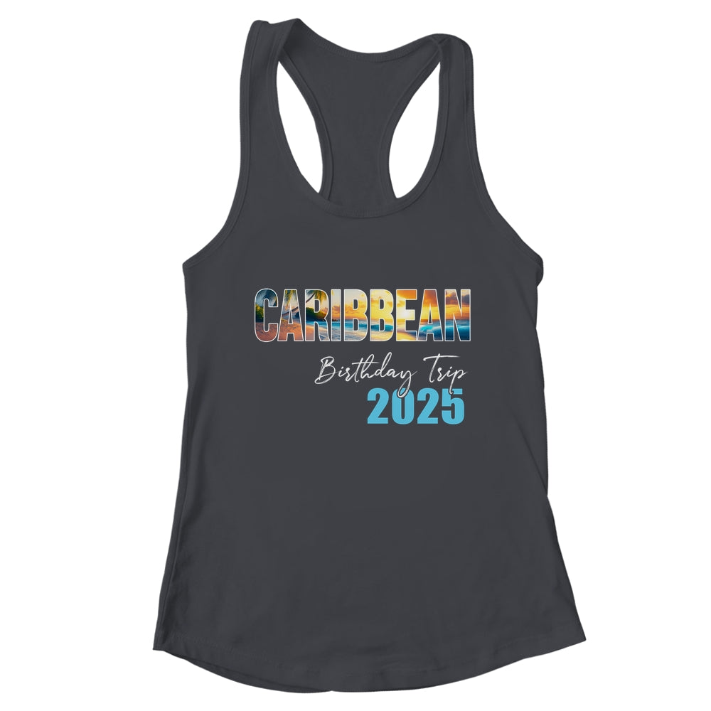 Caribbean Birthday Trip 2025 Vacation Party Crew Cruise Shirt & Tank Top | teecentury