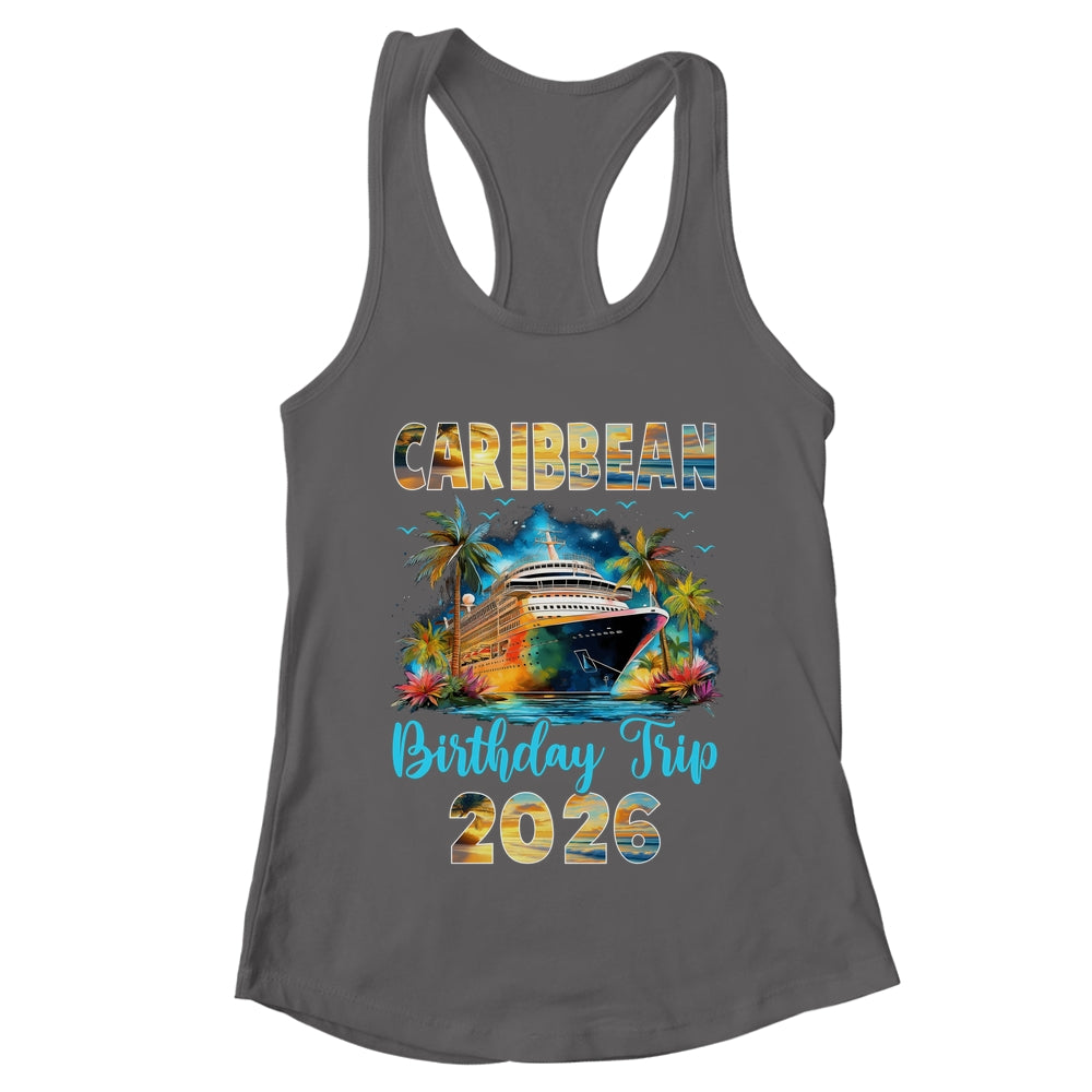Caribbean Birthday Trip 2026 Birthday Cruise Party Vacation Shirt & Tank Top | teecentury