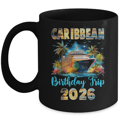 Caribbean Birthday Trip 2026 Family Birthday Cruise Vacation Mug | teecentury