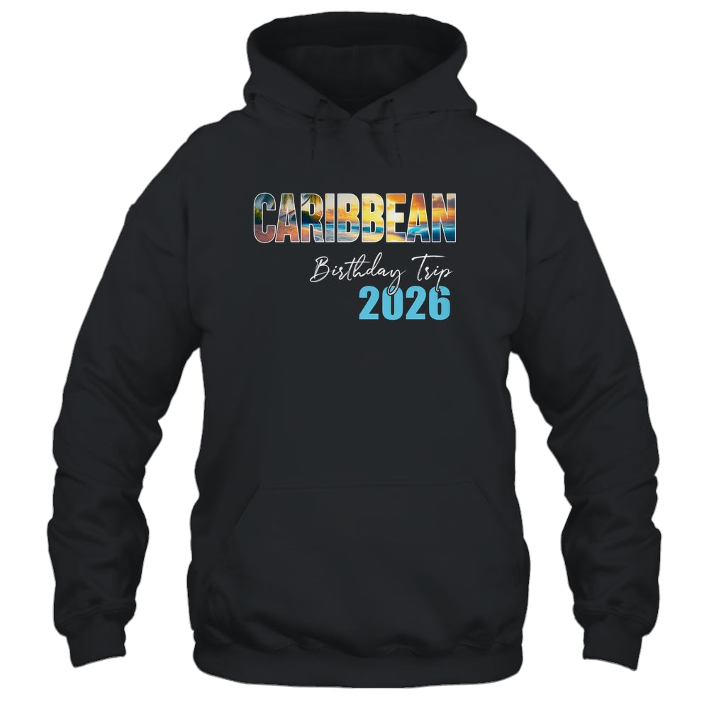 Caribbean Birthday Trip 2026 Vacation Party Crew Cruise Shirt & Tank Top | teecentury
