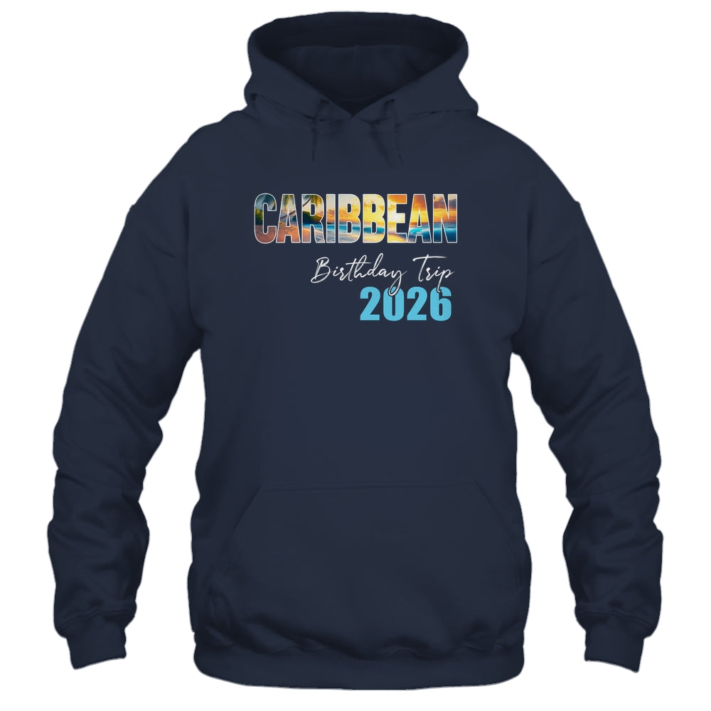 Caribbean Birthday Trip 2026 Vacation Party Crew Cruise Shirt & Tank Top | teecentury
