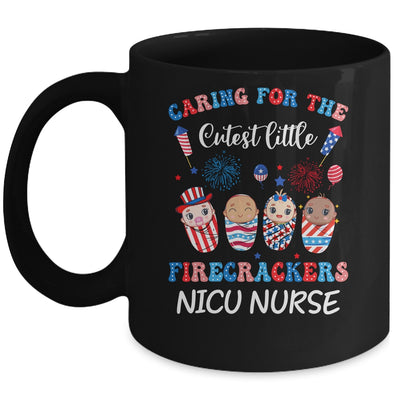 Caring For The Cutest Firecrackers NICU Nurse 4th Of July Mug | teecentury
