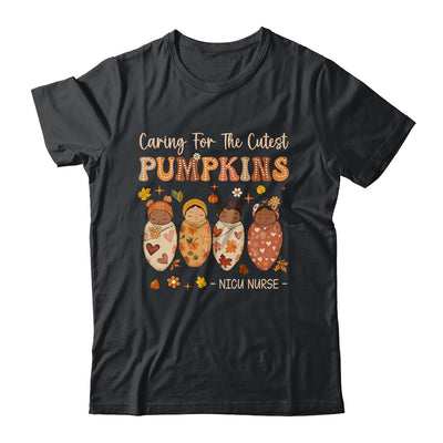 Caring For The Cutest Pumpkins NICU Nurse Thanksgiving Women Shirt & Hoodie | teecentury