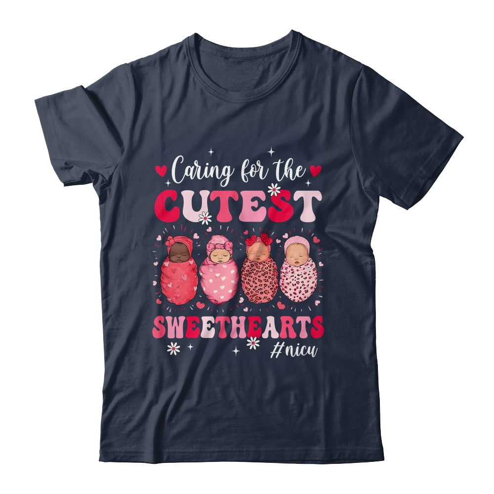 Caring For The Cutest Sweethearts Nicu Nurse Valentines Day Shirt & Sweatshirt | teecentury